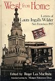 West From Home: Letters of Laura Ingalls Wilder (San Francisco 1915)
