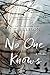 No One Knows