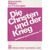 Die Christen und der Krieg. Sch�lerheftvon "Dieter Haas"