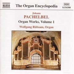 Pachelbel: Organ Works Vol.1