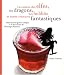 La cuisine des elfes, des dragons, des hobbits et autres créatures fantastiques La cuisine des elfes, des dragons, des hobbits et autres créatures fantastiques