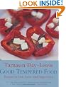 Good Tempered Food: Recipes to love, leave, and linger over