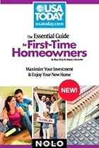 The Essential Guide for First-Time Homeowners: Maximize Your Investment & Enjoy Your New Home (USA Today/Nolo Series) The Essential Guide for First-Time Homeowners: Maximize Your Investment & Enjoy Your New Home (USA Today/Nolo Series)