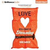 Love with a Chance of Drowning: A Memoir | [Torre DeRoche]