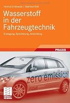 Wasserstoff in der Fahrzeugtechnik: Erzeugung, Speicherung, Anwendung