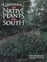 Gardening With Native Plants of the South