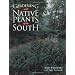 Gardening With Native Plants of the South