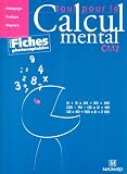 Tout pour le calcul mental CM2 : Avec fiches photocopiables