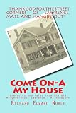 Come On-A My House: Anecdotes and Tales from the Old Neighborhood, Lawrence - My Hometown