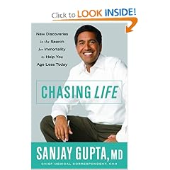 Chasing Life: New Discoveries in the Search for Immortality to Help You Age Less Today