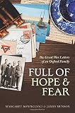 Full of hope and fear : the Great War letters of an Oxford family