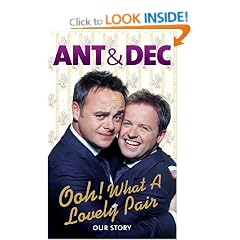 Ooh! What a Lovely Pair: Our Story (Ant & Dec)