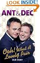 Ooh! What a Lovely Pair: Our Story (Ant & Dec)