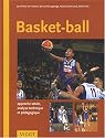Basket-Ball : Approche totale, analyse technique et pédagogique