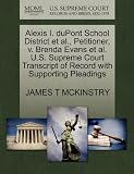Alexis I. DuPont School District et al., Petitioner, V. Brenda Evans et al. U.S. Supreme Court Transcript of Record with Supporting Pleadings