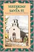 Yesterday in Santa Fe (Western Legacy History Series)