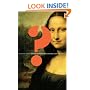 Vanished Smile: The Mysterious Theft of Mona Lisa