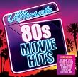 Ultimate 80's Movie Hits