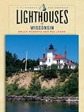 Lighthouses of Wisconsin: A Guidebook and Keepsake (Lighthouse Series)