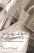 The Twenty-Five Golden Wedding Gown Rules: How To Prevent A Wardrobe Malfunction On Your Wedding Day
