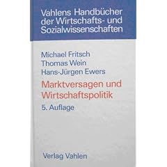 Marktversagen und Wirtschaftspolitik. Mikro�konomische Grundlagen staatlichen Handelns