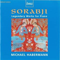 Sorabji, Legendary Works for Piano