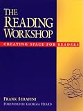 The Reading Workshop: Creating Space for Readers