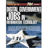 DigitalGovernmentJobs[2009Edition]:U.S.Federal,State&CityJobsinInformationTechnology