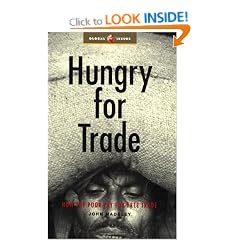 Hungry for Trade: How the Poor Pay for Free Trade (Global Issues)