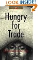 Hungry for Trade: How the Poor Pay for Free Trade (Global Issues)