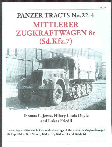 PANZER TRACTS # 22-4 - Mittlerer Zugkraftwagen 8t (Sd.Kfz7)