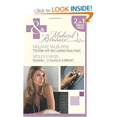 Man With the Locked Away Heart/Socialite or Nurse In a Million (Mills & Boon Medical)