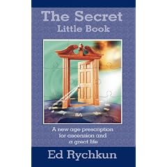 The Secret Little Book: A New Age Prescription for Ascension and a Great Life