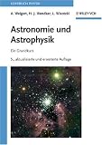 Astronomie und Astrophysik: Ein Grundkurs - Alfred Weigert