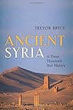 Ancient Syria : a three thousand year history