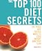 The Top 100 Diet Secrets: 100 Ways to Lose Weight and Stay Slim
