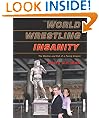 World Wrestling Insanity: The Decline and Fall of a Family Empire