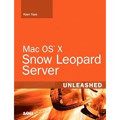 Mac OS X Snow Leopard Server Unleashed