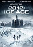 2012: Ice Age