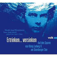 Ertrinken ... versinken: Auf den Spuren von K�nig Ludwig II. am Starnberger See