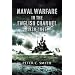 Naval Warfare in the English Channel 1939-1945