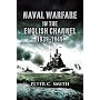 Naval Warfare in the English Channel 1939-1945