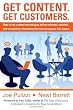 Get Content. Get Customers. How to use content marketing to deliver relevant, valuable, and compelling information that turns prospects into buyers