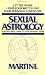  : Sexual Astrology: A Sign-by-Sign Guide to Your Sensual Stars