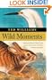 Wild Moments