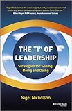 The I of leadership : strategies for seeing, being and doing