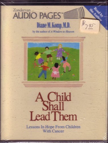 Child Shall Lead Them, by Diane M. Komp