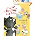 Si le das un pastilito a un gato (Spanish Edition) by Laura Numeroff and Felicia Bond