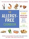 The Allergy-free Cookbook: How to Avoid the Eight Major Food Allergies and Eat Happily Ever After: More Than 150 Delicious Recipes for a Happy and Healthy Diet