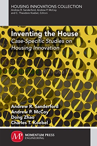 Inventing the House: Case-Specific Studies on Housing Innovation